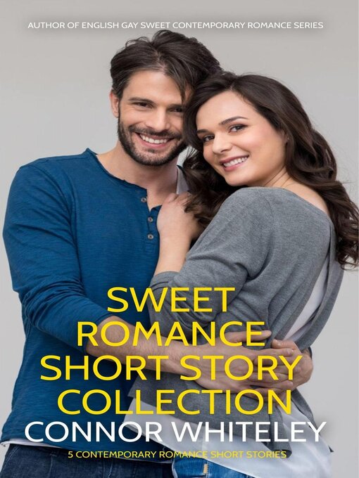 Title details for Sweet Romance Short Story Collection by Connor Whiteley - Available